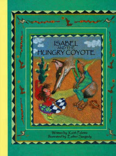 Imagen de archivo de Isabel and the Hungry Coyote a la venta por Better World Books