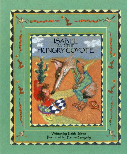 Beispielbild fr Isabel and the Hungry Coyote zum Verkauf von ThriftBooks-Dallas