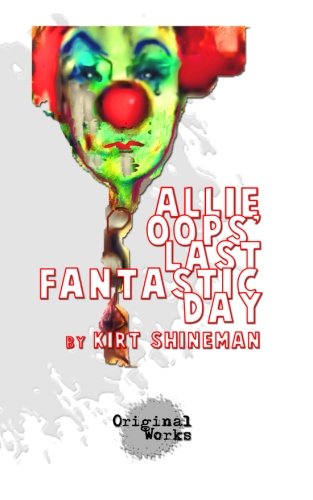 Beispielbild fr Allie Oops' Last Fantastic Day: a solo play zum Verkauf von The Yard Sale Store