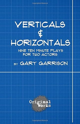 Beispielbild fr Verticals and Horizontals: nine ten minute plays for two actors zum Verkauf von ThriftBooks-Atlanta