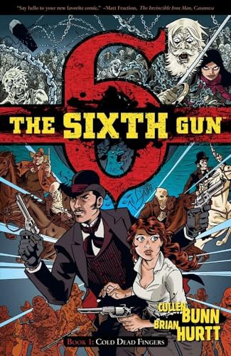 Imagen de archivo de The Sixth Gun, Book 1: Cold Dead Fingers a la venta por Goodwill of Colorado