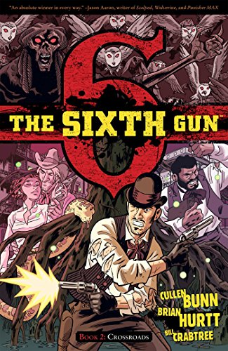 9781934964675: The Sixth Gun Volume 2: Crossroads (SIXTH GUN TP)