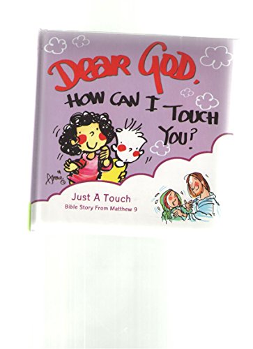Beispielbild fr Dear God, How Can I Touch You? zum Verkauf von Better World Books