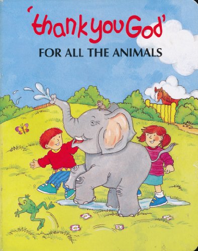 Stock image for 'Thank You God' for All the Animals for sale by Wonder Book