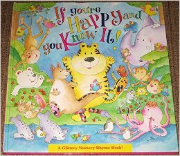 Stock image for If You're Happy and You Know It! A Glittery Nursery Rhyme Book for sale by Better World Books