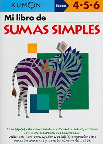 Imagen de archivo de Mi Libro de Sumas Simples (Kumon Workbooks: Basic Skills) (Spanish Edition) a la venta por Books From California