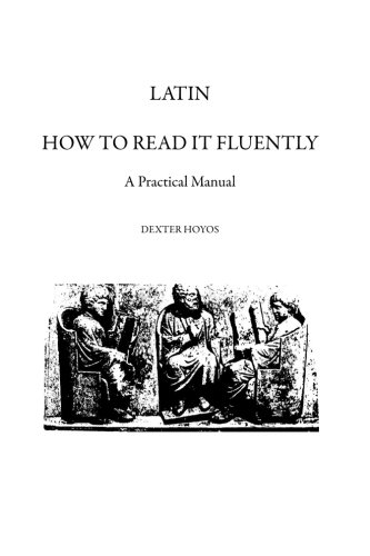 Beispielbild fr Latin: How to Read it Fluently, a Practical Manual zum Verkauf von Daedalus Books