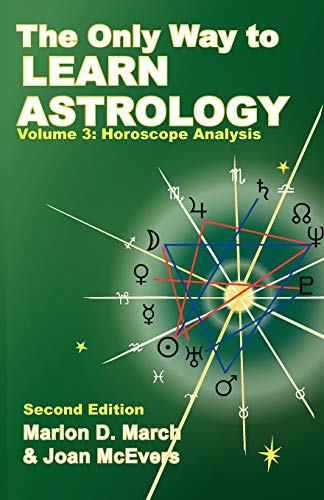 Imagen de archivo de The Only Way to Learn Astrology, Volume 3, Second Edition a la venta por HPB-Diamond