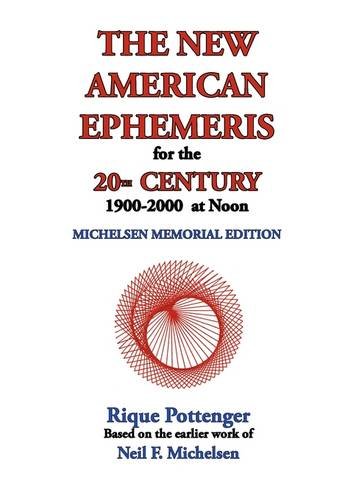 Beispielbild fr The New American Ephemeris for the 20th Century, 1900-2000 at Noon zum Verkauf von ThriftBooks-Dallas