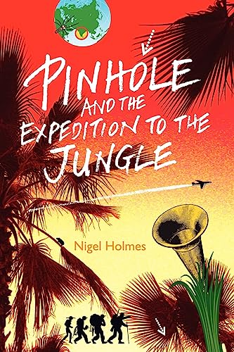 9781934978306: Pinhole and the Expedition to the Jungle
