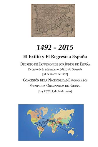 9781934978665: 1492 - 2015: El Exilio y El Regreso a Espaa (Spanish Edition)