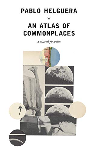 Imagen de archivo de An Atlas of Commonplace. A notebook for artists a la venta por Save With Sam