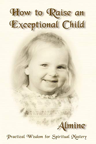 Beispielbild fr How to Raise an Exceptional Child zum Verkauf von Irish Booksellers