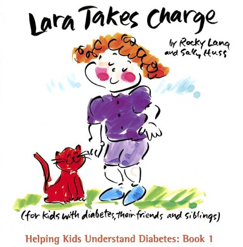 Stock image for Lara Takes Charge : For Kids with Diabetes, Their Friends, and Siblings for sale by Better World Books: West