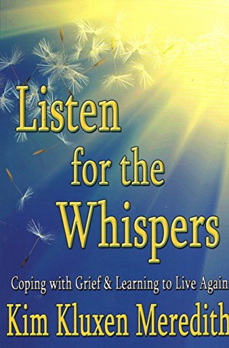 Stock image for Listen for the Whispers : Coping with Grief and Learning to Live Again for sale by Better World Books