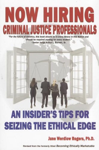 Beispielbild fr Now Hiring: Criminal Justice Professionals: An Insider's Tips for Seizing the Ethical Edge zum Verkauf von Revaluation Books