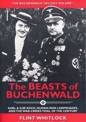 Stock image for The Beasts of Buchenwald: Karl Ilse Koch, Human-Skin Lampshades, and the War-Crimes Trial of the Century (Buchenwald Trilogy) (The Buchenwald Trilogy) for sale by Goodwill