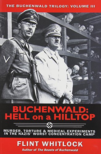 Imagen de archivo de Buchenwald: Hell on a Hilltop (The Buchenwald Trilogy) a la venta por Half Price Books Inc.