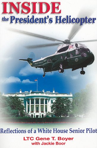 Stock image for Inside the President's Helicopter: Reflections of a White House Senior Pilot for sale by Decluttr