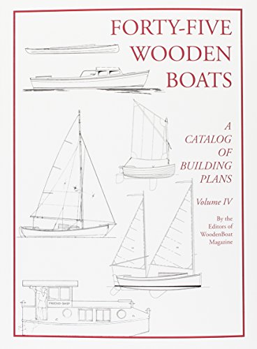 Beispielbild fr Forty-Five Wooden Boats: A Catalog of Study Plans zum Verkauf von -OnTimeBooks-