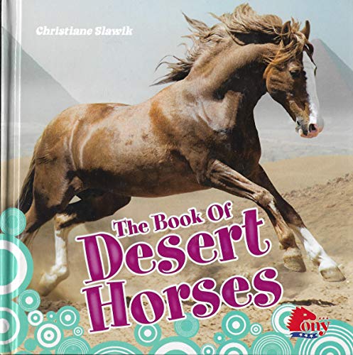 Stock image for The Book of Desert Horses for sale by Dave Wilhelm Books