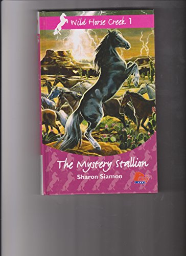 9781934983102: The Mystery Stallion (Wild Horse Creek 1)