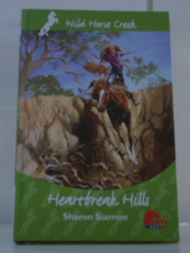 Stock image for Wild Horse Creek : Heartbreak Hills for sale by Better World Books