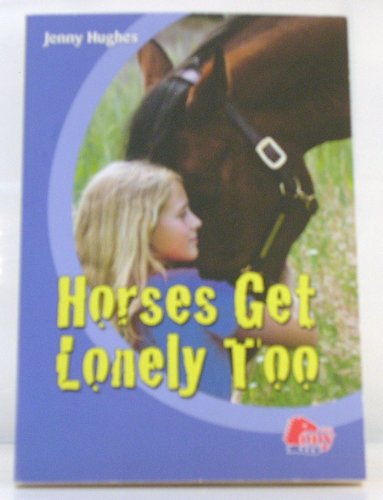 Imagen de archivo de Horses Get Lonely Too a la venta por Once Upon A Time Books