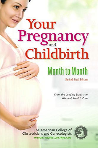 Imagen de archivo de Your Pregnancy and Childbirth: Month to Month, Sixth Edition a la venta por Gulf Coast Books