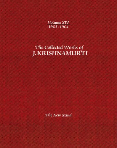 9781934989470: The Collected Works of J.Krishnamurti - Volume XIV 1963-1964: The New Mind: 14