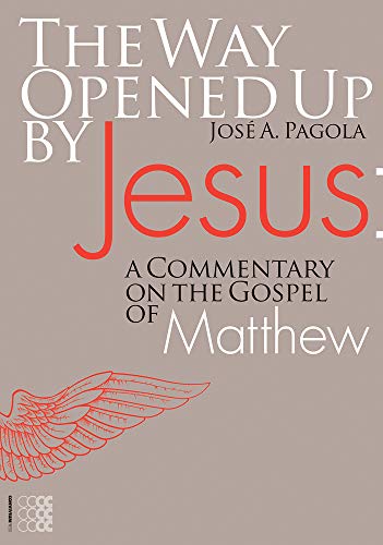 9781934996287: The Way Opened Up by Jesus:: A Commentary on the Gospel of Matthew (Theology)