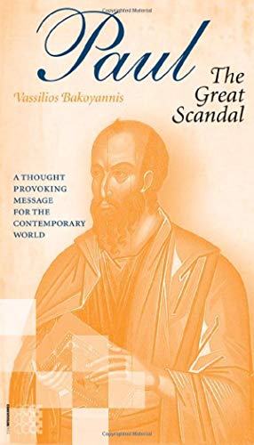 Beispielbild fr Paul: The Great Scandal, A Thought Provoking Message for the Contemporary World zum Verkauf von Windows Booksellers