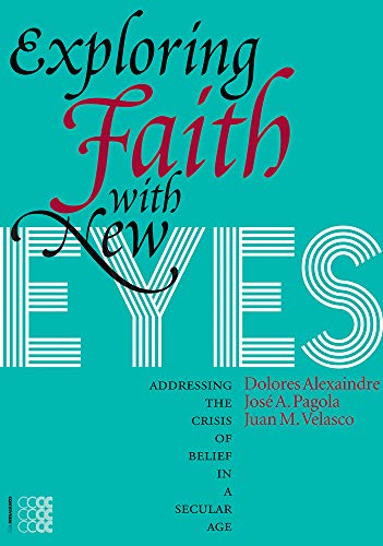 Beispielbild fr Exploring Faith with New Eyes: Addressing the Crisis of Belief in a Secular Age (Episteme) zum Verkauf von Reuseabook