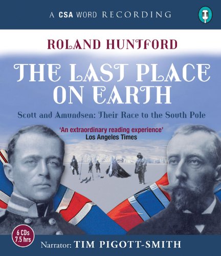 Imagen de archivo de Last Place On Earth: Scott and Amundsen: Their Race to the South Pole (A CSA Word Recording) a la venta por The Book Corner