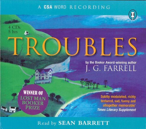 Troubles (A CSA Word Recording) (9781934997673) by Farrell, J. G.