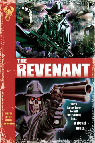 The Revenant (9781935002116) by Keith Giffen; Shannon Eric Denton; Rob M. Worley; Matt Santolouco