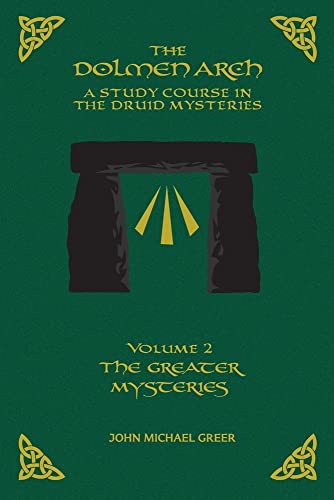Stock image for The DOLMEN ARCH a Study Course in the Druid Mysteries Volume 2 the Greater Mysteries for sale by GF Books, Inc.