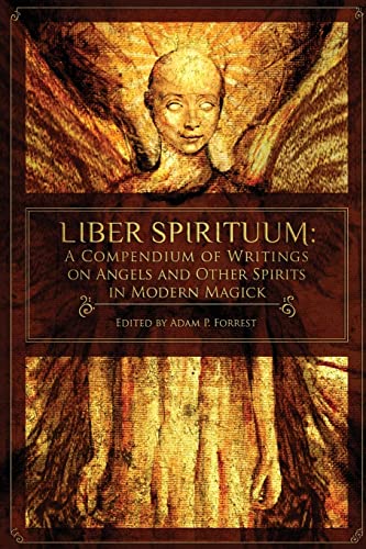 Imagen de archivo de Liber Spirituum: A Compendium of Writings on Angels and Other Spirits in Modern Magick a la venta por GF Books, Inc.