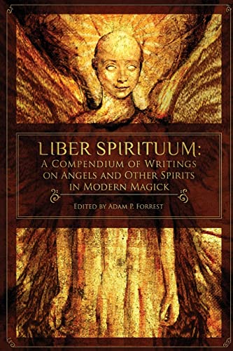 Stock image for Liber Spirituum: A Compendium of Writings on Angels and Other Spirits in Modern Magick for sale by WorldofBooks