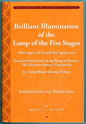 Beispielbild fr Brilliant Illumination of the Lamp of the Five Stages: Practical Instructions in the King of Tantras, The Glorious Esoteric Community zum Verkauf von Recycle Bookstore