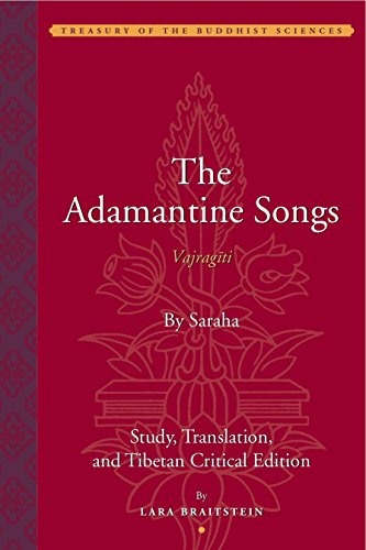 Beispielbild fr The Adamantine Songs (Vajragīti): Study, Translation, and Tibetan Critical Edition (Treasury of the Buddhist Sciences) zum Verkauf von Magus Books Seattle