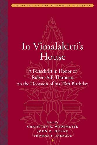 9781935011194: In Vimalakirti`s House – A Festschrift in Honor of Robert A.F. Thurman on the Occasion of His Seventieth Birthday (Treasury of the Buddhist Sciences)