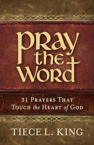 Imagen de archivo de Pray the Word: 31 Prayers That Touch the Heart of God a la venta por BooksRun