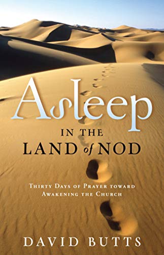 Beispielbild fr Asleep in the Land of Nod: Thirty Days of Prayer Toward Awakening the Church zum Verkauf von HPB-Emerald