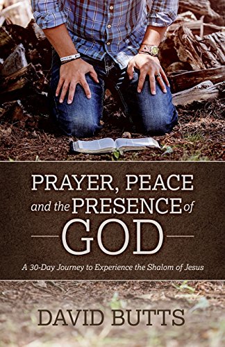 Beispielbild fr Prayer, Peace and the Presence of God: A 30-Day Journey to Experience the Shalom of Jesus zum Verkauf von Blackwell's