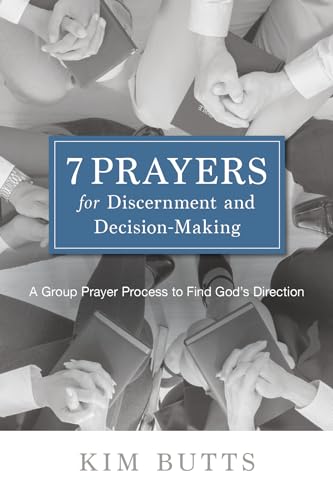 Beispielbild fr 7 Prayers for Discernment and Decision-Making: A Group Prayer Process to Find God's Direction zum Verkauf von SecondSale