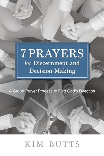 9781935012863: 7 Prayers for Discernment and Decision-Making: A Group Prayer Process to Find God's Direction