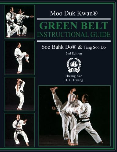 9781935017363: Moo Duk Kwan Green Belt Instructional Guide Soo Bahk Do & Tang Soo Do
