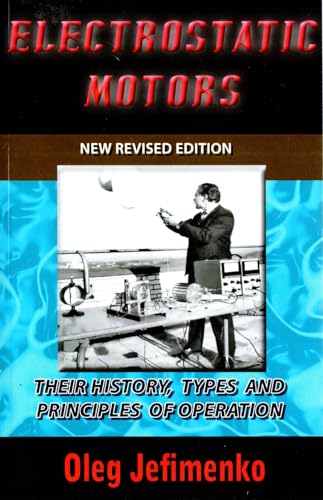 Imagen de archivo de Electrostatic Motors: Their History, Types and Principles of Operation a la venta por TotalitarianMedia