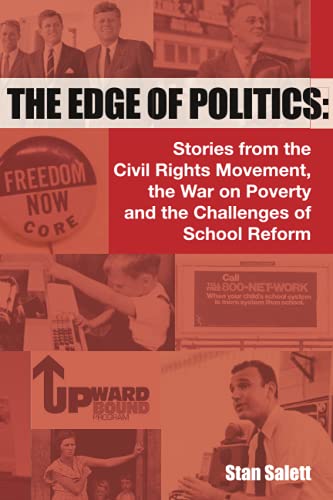 The Edge of Politics: Stories from the Civil Rights Movement, the War on Poverty & the Challenges...